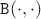 $\mathtt{B}(\cdot,\cdot)$ $\mathtt{B}(\cdot,\cdot)$
