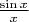 $\frac{\sin{x}}{x}$