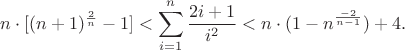 $$n\cdot[(n+1)^{\frac{2}{n}}-1]<\sum_{i=1}^{n}\frac{2 i+1}{i^{2}}<n\cdot(1-n^{\frac{-2}{n-1}})+4.$$