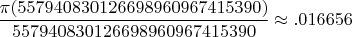 $$\frac{\pi(557940830126698960967415390)}
{557940830126698960967415390} \approx .016656$$