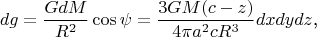 $$dg=\frac{GdM}{R^2}\cos\psi=\frac{3GM(c-z)}{4\pi a^2cR^3}dxdydz\text{,}$$