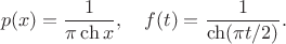 $$p(x)=\frac{1}{\pi\ch x},\quad f(t)=\frac{1}{\ch(\pi t/2)}.$