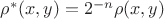 $\rho^*(x,y)=2^{-n}\rho(x,y)$
