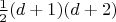 $\frac 12 (d+1)(d+2)$