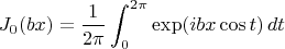 $$
J_0(bx)=\frac{1}{2\pi}\int_0^{2\pi} \exp(ibx\cos t)\,dt
$$