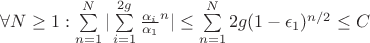 $\forall N \geq 1: \sum\limits_{n=1}^{N} |\sum\limits_{i=1}^{2g} {\frac{\alpha_i}{\alpha_1}}^n| \leq \sum\limits_{n=1}^{N} 2 g (1-\epsilon_1)^{n/2}\leq C$