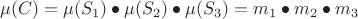 $\mu (C) = \mu (S_1) \bullet \mu (S_2) \bullet \mu(S_3) =m_1 \bullet m_2 \bullet m_3$