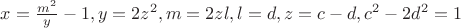 $x=\frac{m^2}{y}-1, y=2z^2, m=2zl, l=d, z=c-d, c^2-2d^2=1$