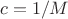 $c=1/M$