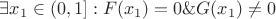 $\exists x_1  \in (0,1]:F(x_1 ) = 0\& G(x_1 ) \ne 0$
