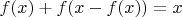 $f(x) + f(x-f(x)) = x$