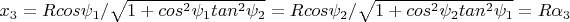 $x_3=Rcos\psi_1/\sqrt{1+cos^2\psi_1 tan^2\psi_2}=Rcos\psi_2/\sqrt{1+cos^2\psi_2 tan^2\psi_1}}=R\alpha_3$