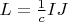 $L=\frac{1}{c} I J$