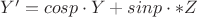 $Y'=cosp\cdot Y+sinp\cdot *Z$
