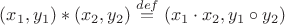 $(x_1,y_1)*(x_2,y_2)\stackrel{def}{=}(x_1\cdot x_2, y_1\circ y_2)$