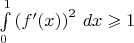 $\int\limits_0^1\left(f'(x)\right)^2\,dx\geqslant1$