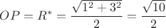 $OP=R^*=\dfrac{\sqrt{1^2+3^2}}2=\dfrac{\sqrt{10}}2$