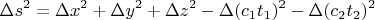 $$\Delta s^2=\Delta x^2 +\Delta y^2+ \Delta z^2-\Delta (c_1t_1)^2-\Delta (c_2t_2)^2$$