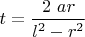 $t=\displaystyle \frac{2\ ar}{l^2-r^2}$