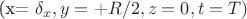 (x= \delta_x, y=+R/2, z=0, t=T)