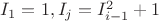 $I_1 = 1, I_j = I_{i-1}^2+1$ $I_1 = 1, I_j = I_{i-1}^2+1$