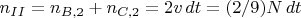 $n_{II}=n_{B,2}+n_{C,2}=2v\,dt=(2/9)N\,dt$