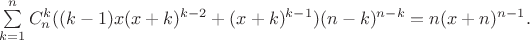 $\sum\limits_{k=1}^n C_n^k((k-1)x(x+k)^{k-2}+(x+k)^{k-1})(n-k)^{n-k}=n(x+n)^{n-1}.$