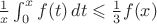 $\frac1x\int_0^xf(t)\,dt\leqslant\frac13f(x)$