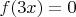 $f(3x)=0$
