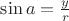 $\sin a= \frac yr$