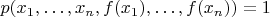 $p(x_1,\dots,x_n,f(x_1),\dots,f(x_n)) = 1$