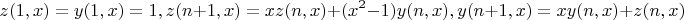 $$z(1,x)=y(1,x)=1, z(n+1,x)=xz(n,x)+(x^2-1)y(n,x),y(n+1,x)=xy(n,x)+z(n,x)$$