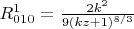 $R_{010}^{1}=\frac{2k^2}{9(kz+1)^{8/3}}$