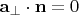 $\mathbf a_{\perp}\cdot \mathbf n=0$
