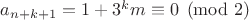 $a_{n+k+1}=1+3^k m \equiv 0 \pmod 2$