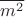 $\overline{m^2}$