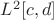 $L^2 [c,d]$