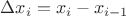 $\Delta x_i = x_i - x_{i-1}$