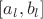 $[a_l, b_l]$