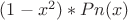$(1-x^2)*Pn(x) $