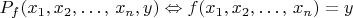 $P_f(x_1, x_2, \ldots, \, x_n, y)\Leftrightarrow f(x_1, x_2, \ldots, \, x_n)=y$