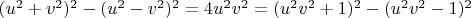 $(u^2+v^2)^2-(u^2-v^2)^2=4u^2v^2=(u^2v^2+1)^2-(u^2v^2-1)^2$