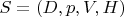 $S = (D, p, V, H)$