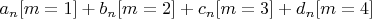 $a_n[m=1] + b_n[m=2] + c_n[m=3] + d_n[m = 4]$