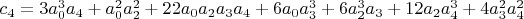 $c_4=3 a_0^3 a_4+a_0^2 a_2^2+22 a_0 a_2 a_3 a_4+6 a_0 a_3^3+6 a_2^3 a_3+12 a_2 a_4^3+4 a_3^2 a_4^2$