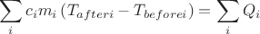 $$\[\sum\limits_i {{c_i}{m_i}\left( {{T_{afteri}} - {T_{beforei}}} \right)}  = \sum\limits_i {{Q_i}} \]$$