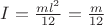 $I=\frac {ml^2}{12}=\frac m{12}$