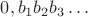 $0,b_1b_2b_3\ldots$