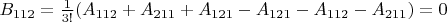 $B_{112}=\frac{1}{3!}(A_{112}+A_{211}+A_{121}-A_{121}-A_{112}-A_{211})=0$