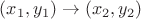 $(x_1,y_1)\to(x_2,y_2)$